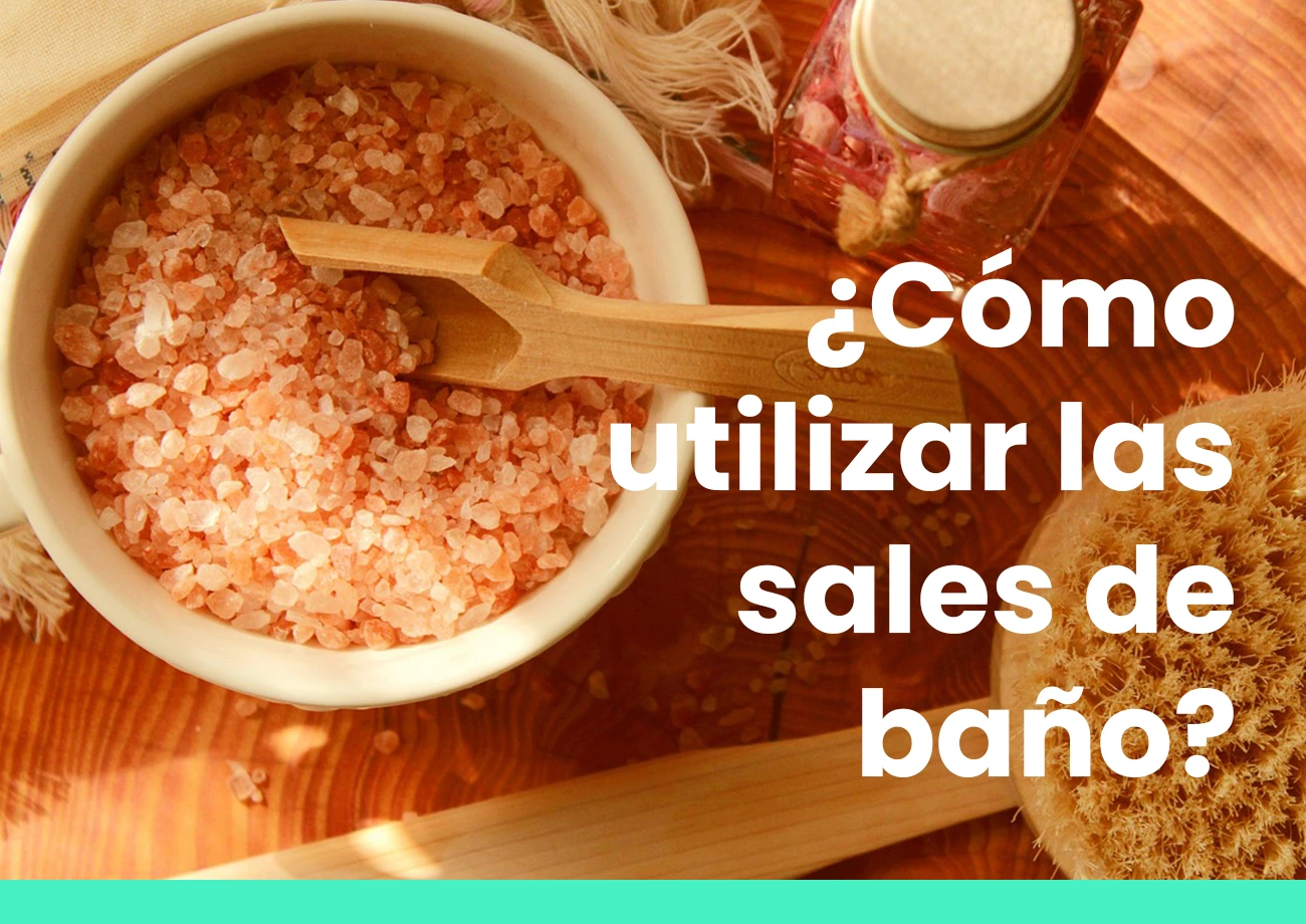 Como utilizar sales de baño